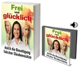 Frei und glücklich